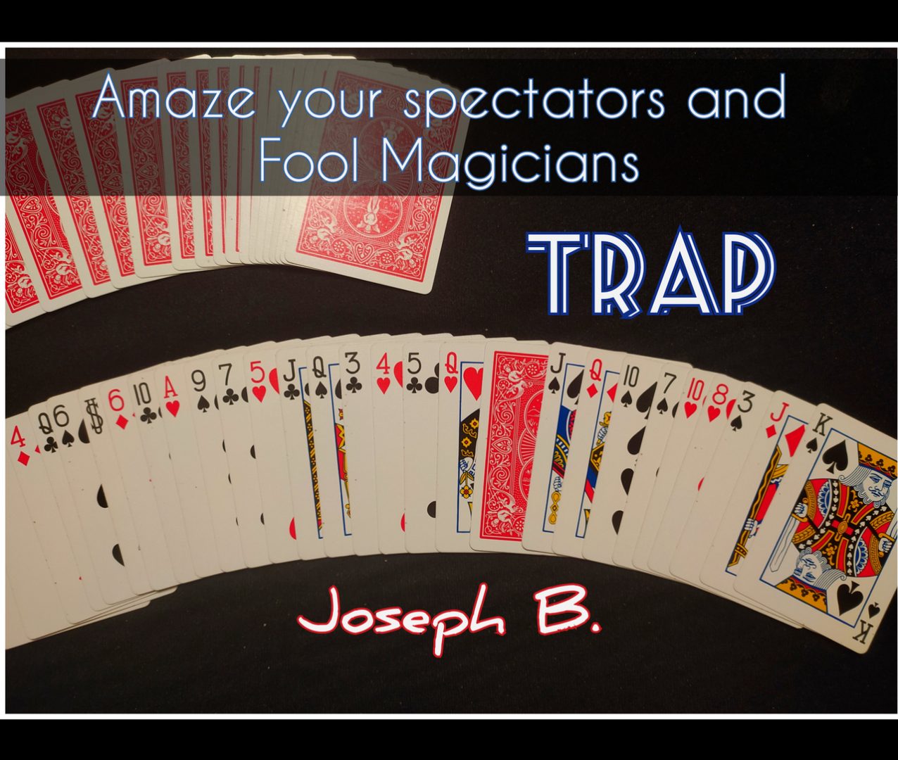 Joseph B. – TRAP – Erdnase Magic Store