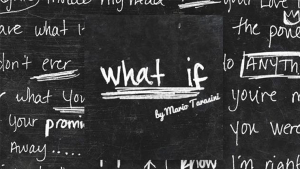 Mario Tarasini – What if
