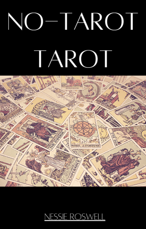 Nessie Roswell – No-Tarot Tarot