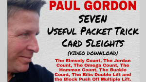 Paul Gordon – Seven Useful Packet Trick Card Sleights