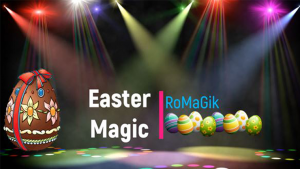 RoMaGik – Easter Magic