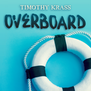 Timothy Krass – Overboard