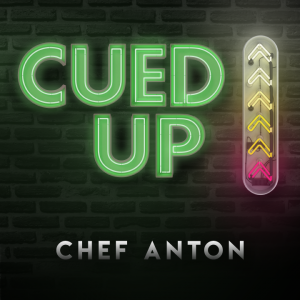 Chef Anton – Cue’d Up