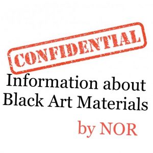 NOR – Confidential Information about Black Art Materials