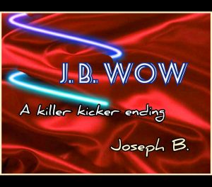 Joseph B. – JB WOW