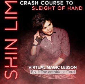 Shin Lim – Crash Course to Sleight of Hand – Ep. 1 “Ambitious Card”