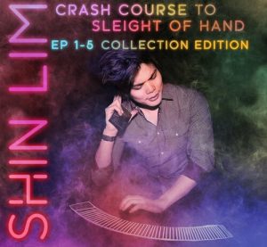 Shin Lim – Crash Course to Sleight of Hand – Ep. 1-5 Collection