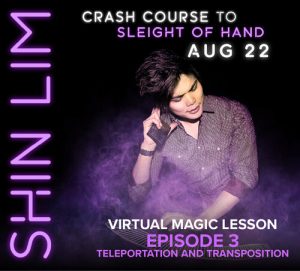 Shin Lim – Crash Course to Sleight of Hand – Ep. 3 “Teleportation & Transposition”