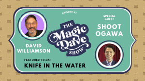 David Williamson – The Magic Dave Show – Shoot Ogawa