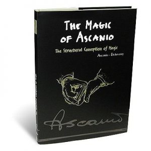 Arturo de Ascanio – Magic of Ascanio Vol. 1 – The Structural Conception of Magic