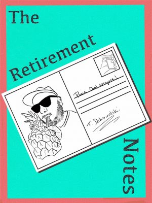 Tom Dobrowolski – The Retirement Notes (official PDF)