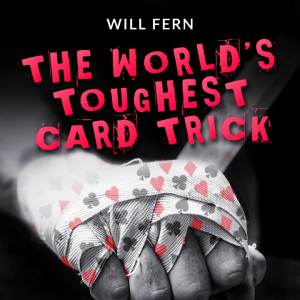 Will Fern – The World’s Toughest Card Trick