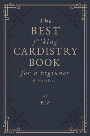 BIZ – The Best F**king Cardistry Book For A Beginner