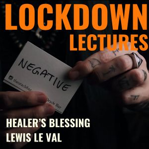 Lewis Le Val – Lockdown Lectures Chapter 1: Healer’s Blessing (720p video)
