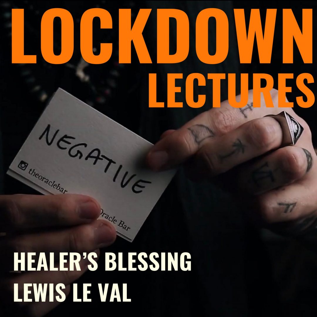 Lockdown Lectures Chapter 1 Healers Blessing by Lewis Le Val