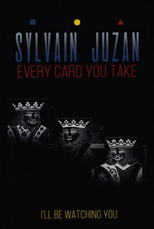 Sylvain Juzan – Every Card You Take (sample pages in description)