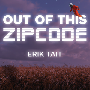 Erik Tait – Out Of This Zip Code Download INSTANTLY ↓
