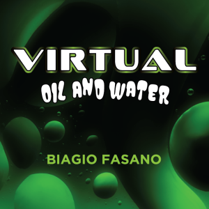 Biagio Fasano – Virtual Oil & Water (all files included) Download INSTANTLY ↓