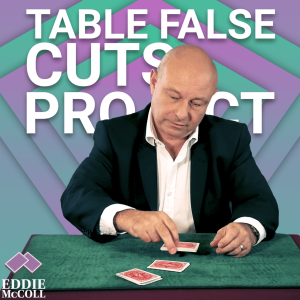 Eddie McColl – The Table False Cut Project (1080p video) Download INSTANTLY ↓