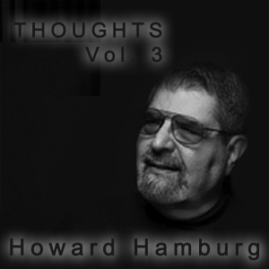 Howard Hamburg – Thoughts Vol 3 Access Instantly!