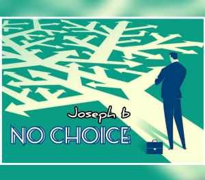 Joseph B – NO Choice (all videos included) Access Instantly!