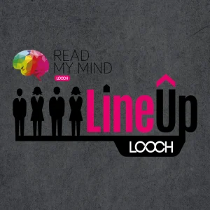 Looch – The Line Up (Props not included, but all easily DIYable)