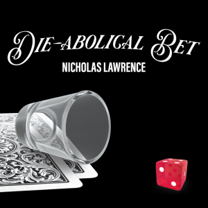 Nicholas Lawrence – Die-abolical Bet (Gimmick easily DIYable)