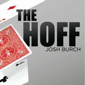 Josh Burch – The Hoff (Gaff not included, but DIYable, if you can split cards)