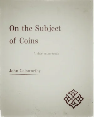 John Galsworthy – On the Subject of Coins (official PDF) Access Instantly!