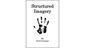 Scott Creasey – Structured Imagery (official pdf, Instant Access)