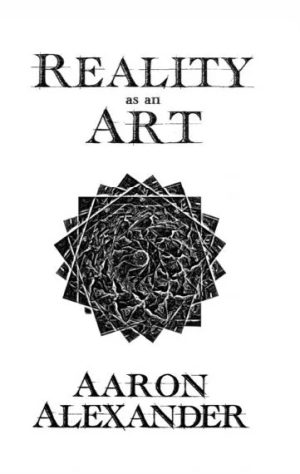 Aaron Alexander – Reality as an Art (updated, version 1.32)