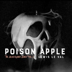 Lewis Le Val – Black Rabbit Vol. 3 – Poison Apple (1080p Video) Access Instantly!