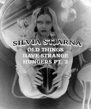 Silvia Stjärna – Old Things Have Strange Hungers Pt. 2 (official PDF) Access Instantly!