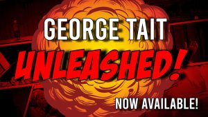 George Tait aka Patrick Redford – Unleashed!