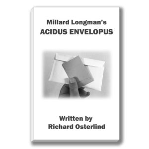 Richard Osterlind – Millard Longman’s  ACIDUS ENVELOPUS
