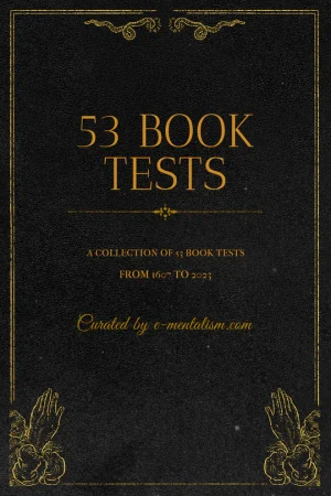 e-mentalism – 53 Book Tests – A Collection of 53 Book Tests from 1607 to 2023