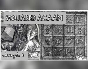 Joseph B – SQUARED ACAAN Access Instantly!