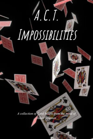 Adam Trotman – ACT Impossibilities