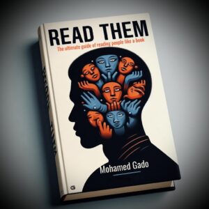 Mohamed Ibrahim – Read Them – The ultimate guide of reading people like a book Access Instantly!
