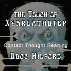 Docc Hilford – The Touch of Nyarlathotep Access Instantly!