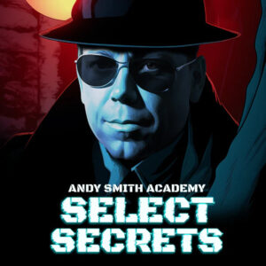 Alakazam Academy – Select Secrets With Andy Smith (1080p) Access Instantly!