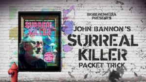 John Bannon – Surreal Killer presented by Bigblindmedia (cards not included)