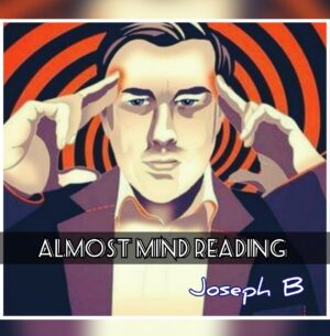 Joseph B – ALMOST MIND READING Access Instantly!