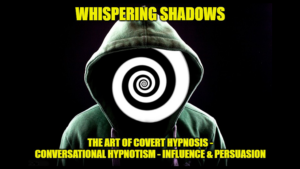 Dr. Jonathan Royle and Mr Paul Gutteridge – Whispering Shadows The Art of Covert Hypnosis, Conversational Hypnotism and NLP Mind Control Access Instantly!