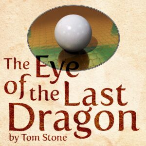 Tom Stone – The Eye of the Last Dragon Access Instantly!
