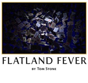 Tom Stone – Flatland Fever Access Instantly!