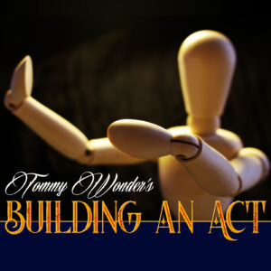 Tommy Wonder – Building an Act Access Instantly!