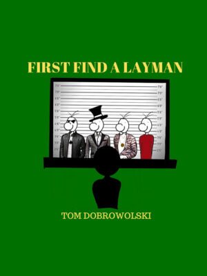 Tom Dobrowolski – First, Find a Layman Access Instantly!