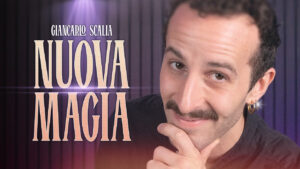 Giancarlo Scalia – Nuova Magia (1080p video) Access Instantly!