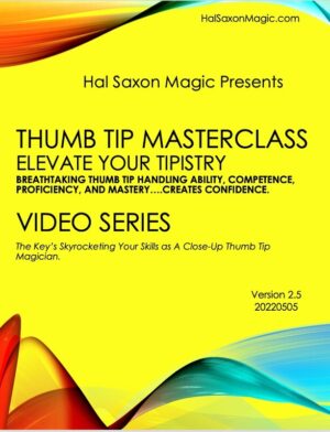Hal Saxon – Thumb Tip Handling Masterclass Access Instantly!